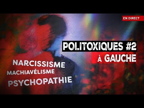 Live - Politoxiques #2 - narcissisme, autoritarisme, extrémisme & co