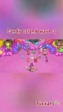 Candy Island Wave 3 #mysingingmonsters #msm #msmtll