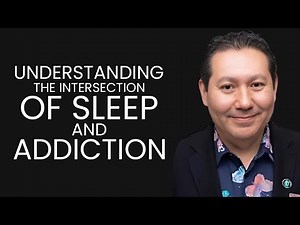 Understanding the Intersection of Sleep and Addiction: Insights from Dr. Tim Ayas