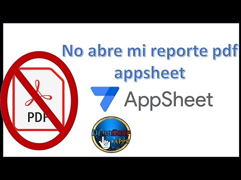APPSHEET PROBLEMAS CON PDF, NO PUEDO ABRIRLO, EXPLICADO
