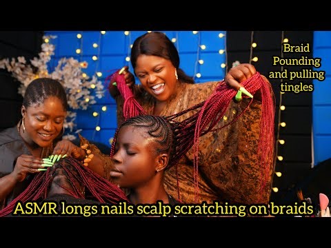 ASMR✨relaxing long nails braid oiling, scratching on itchy braids, pulling pounding,with gum