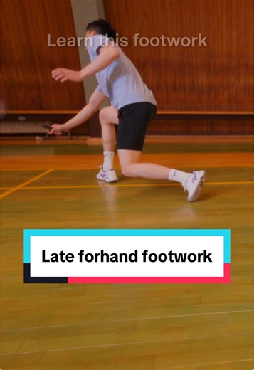 Improve Your Late Forehand Footwork in Badminton