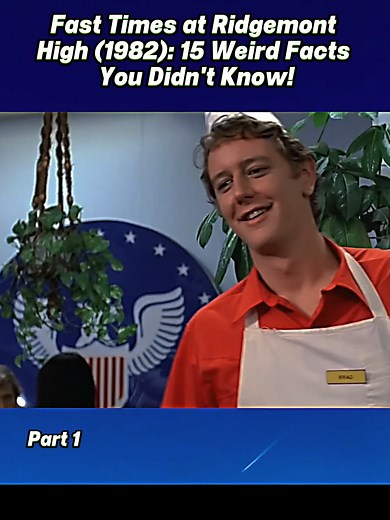Fast Times at Ridgemont High: 15 Weird Facts