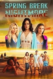 Spring Break Nightmare (2023) - AZ Movies