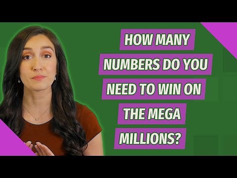 How many numbers do you need to win on the Mega Millions?
