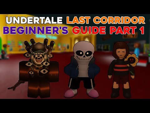 Undertale: Last Corridor Beginner's Tutorial Part 1