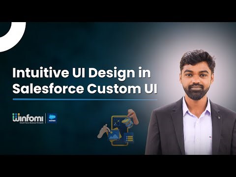 Intuitive UI Design in Salesforce – Custom UI for Better UX