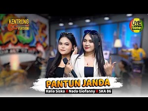 PANTUN JANDA - KALIA SISKA feat NADA GIOFANNY x SKA 86 KENTRUNG (UYE TONE MUSIC VIDEO)