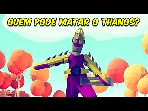 QUEM PODE MATAR O THANOS? | Totally Accurate Battle Simulator (TABS)