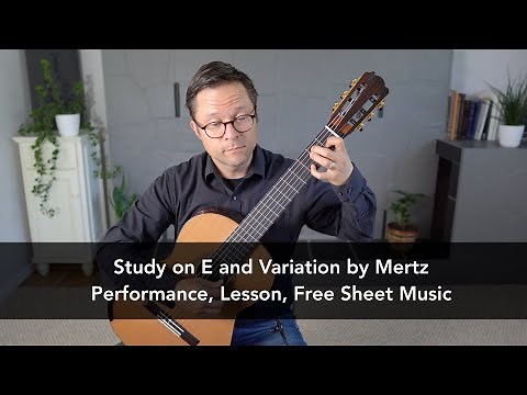 Study on E and Variation by Mertz, Free PDF and Lesson for Classical Guitar