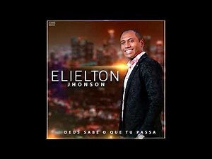 Elielton Jhonson | A Tua Vitória Chegou