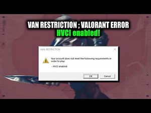 Fix Van: Restriction Error in Valorant—Enable Virtualization & HVCI for Gaming