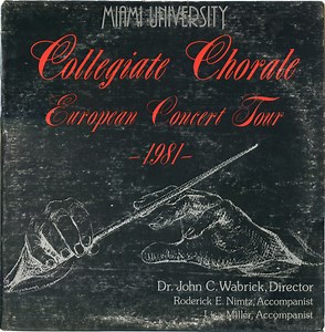 Miami University Collegiate Chorale - European Concert Tour 1981