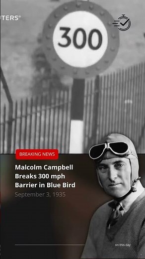On This Day: September 3, 1935: Malcolm Campbell Breaks 300 mph Barrier in Blue Bird