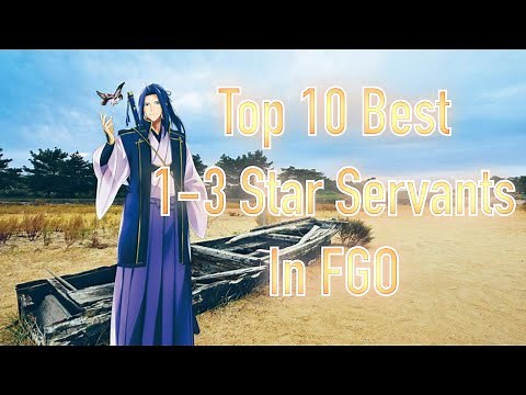 Top 10 Best 1-3 Star Servants In FGO