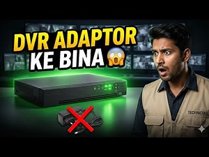 Bina Power Adaptor DVR Kaise Chalu kare 😱 | CCTV Ka power adaptor kese check kare | #CCTV