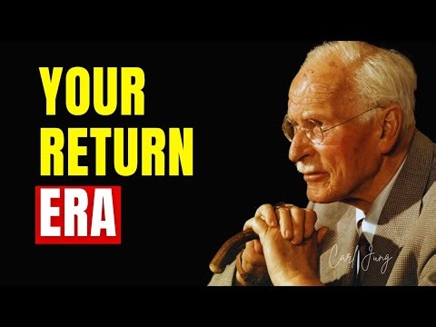 You’re Seeing This Because You’re Entering Your Return Era — Carl Jung