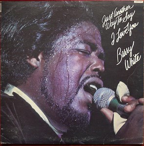 Barry White - Just Another Way To Say I Love You