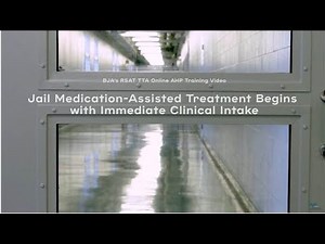 Jail MAT Begins with Immediate Clinical Intake