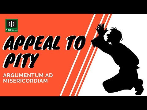 Appeal to Pity (Argumentum ad Misericordiam)