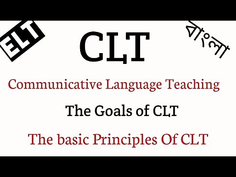 CLT , Communicative Language Teaching , Goals And The principles of CLT