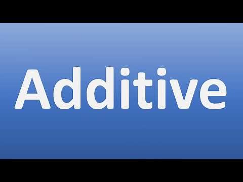 How to Pronounce Additive