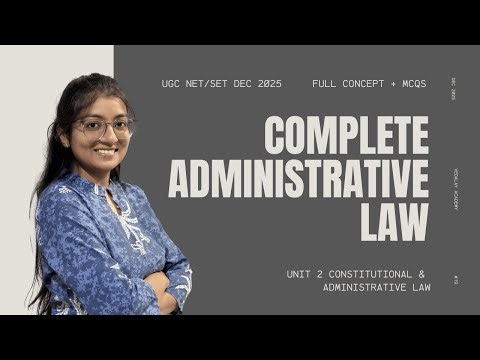 Complete Unit 2 Administrative Law | Concept + MCQs | UGC NET/SET Dec 2025 | Vedalay Academy