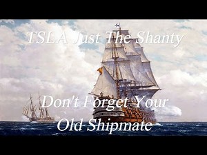 TSLA Just The Shanty - Don't Forget Your Old Shipmate