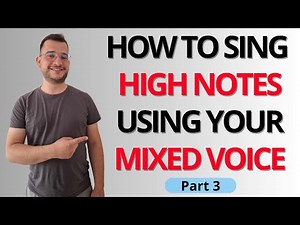 Mixed Voice Explained - How To Sing High Notes (Part 3)