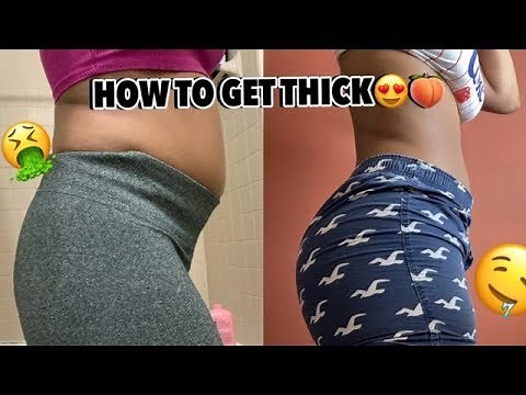 How to Get Your Body Thick For Teenagers