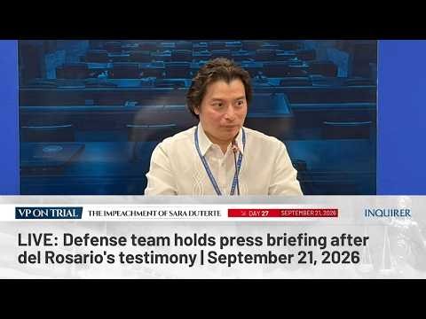 LIVE: Defense team holds press briefing after del Rosario's testimony | September 21, 2026