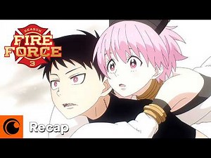 Fire Force Recap