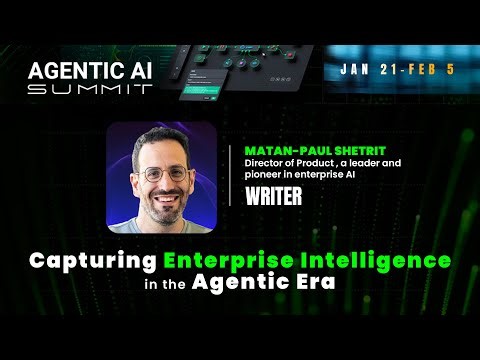 Capturing Enterprise Intelligence in the Agentic Era by Matan-Paul Shetrit
