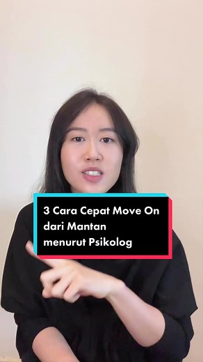3 Cara Cepat Move On dari Mantan Menurut Psikolog