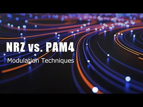 3 Minutes to Grasp NRZ & PAM4 Modulation Technology