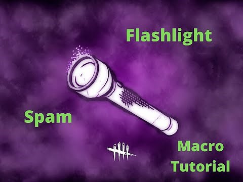Flashlight Spam Macro Tutorial - Dead By Daylight