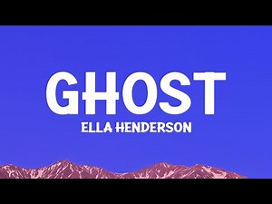 ‪@EllaHenderson‬ - Ghost (Lyrics)