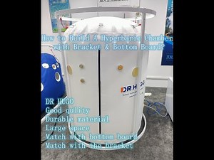 How to Build A Hyperbaric Chamber with Bracket & Bottom Board?