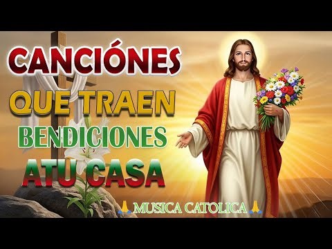 💫 Música Católica Relajante 2025 💫ALABANZAS QUE TRAEN PAZ Y LUZ DIVINA