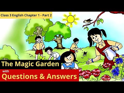 The Magic Garden | CBSE Class 3 English Lesson Question Answers & Difficult Words | Unit 1 | NCERT