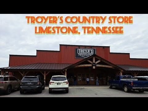 Troyer's Mountain View Country Market - Limestone, Tennessee
