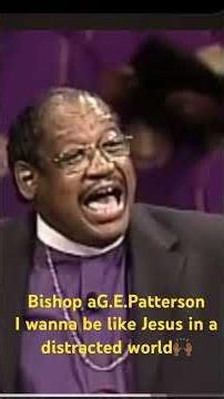 Bishop G.E.Patterson-I wanna be just like Jesus 🙌🏾.Strive to be an image of him daily 🙏🏾