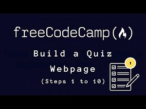 freeCodeCamp - Build a Quiz Webpage Tutorial (1 - 10)