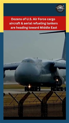 Dozens of U.S. Air Force cargo aircraft & aerial refueling tankers are heading toward Middle East