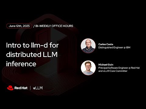 [vLLM Office Hours #27] Intro to llm-d for Distributed LLM Inference