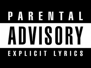 Parental Advisory - Explicit Lyrics