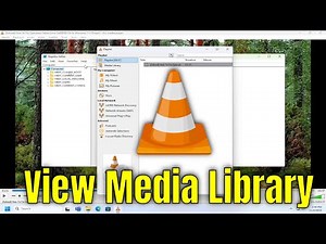How To View Media Library on VLC Media Player [Guide]