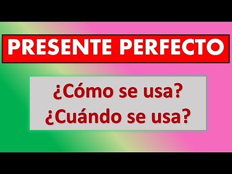Presente Perfecto explicado muy sencillo, Inglés Fácil.