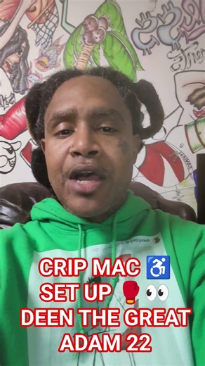 CRIP MAC ♿ SET UP 🥊 BY ADAM 22 AND DEEN THE GREAT