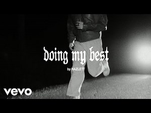 Hazlett - doing my best (Official Music Video)